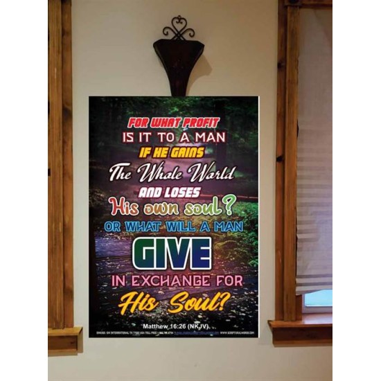 WHAT WILL A MAN GIVE IN EXCHANGE FOR HIS SOUL   Wall Art Poster   (GWOVERCOMER6365)   