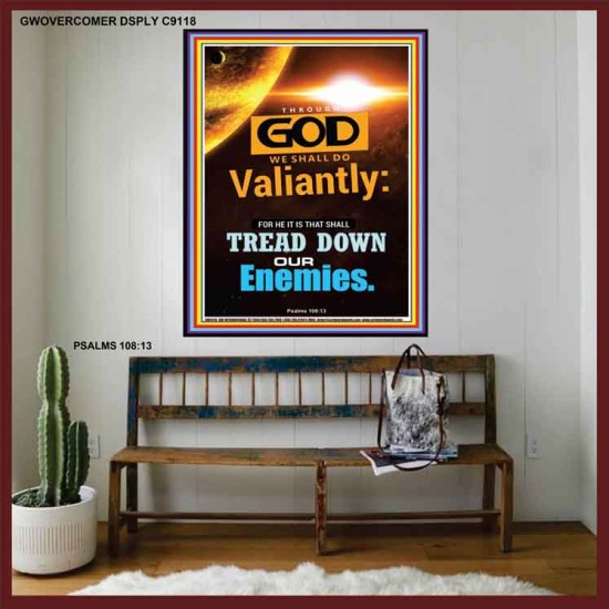 WE SHALL DO VALIANTLY   Printable Bible Verse to Frame   (GWOVERCOMER9118)   