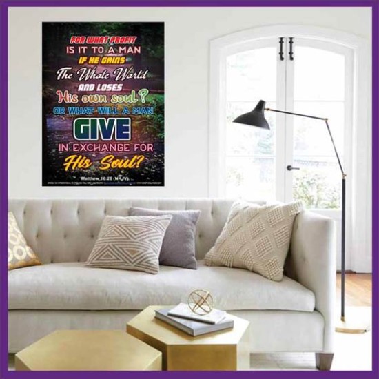 WHAT WILL A MAN GIVE IN EXCHANGE FOR HIS SOUL   Wall Art Poster   (GWOVERCOMER6365)   