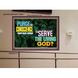 SERVE THE LIVING GOD   Religious Art   (GWOVERCOMER8845L)   