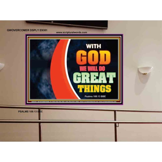 WITH GOD WE WILL DO GREAT THINGS   Large Framed Scriptural Wall Art   (GWOVERCOMER9381)   