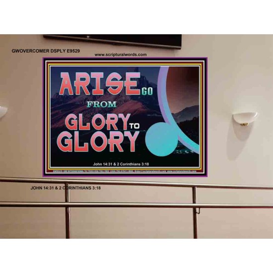 ARISE GO FROM GLORY TO GLORY   Inspirational Wall Art Wooden Frame   (GWOVERCOMER9529)   