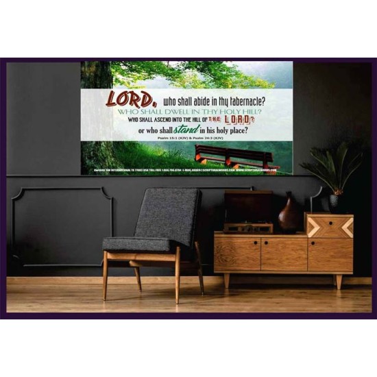 WHO SHALL ABIDE IN THY TABERNACLE   Decoration Wall Art   (GWOVERCOMER4049)   
