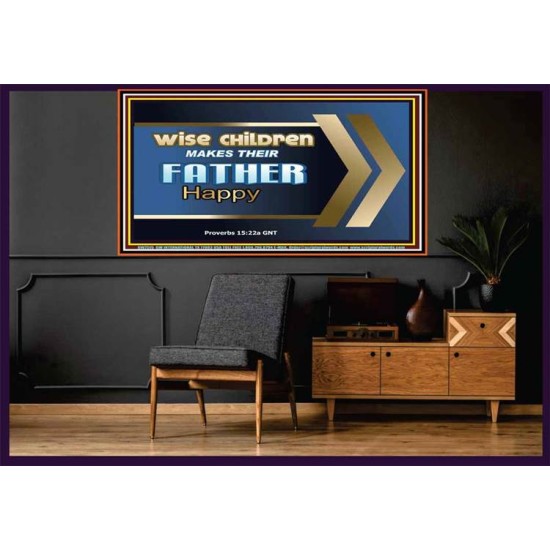 WISE CHILDREN MAKES THEIR FATHER HAPPY   Wall & Art Dcor   (GWOVERCOMER7515)   