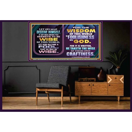 WISDOM OF THE WORLD IS FOOLISHNESS   Christian Quote Frame   (GWOVERCOMER9077)   