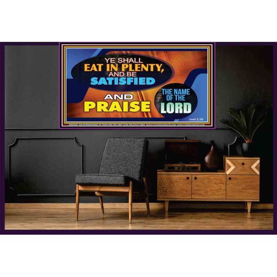 YE SHALL EAT IN PLENTY AND BE SATISFIED   Framed Religious Wall Art    (GWOVERCOMER9486)   