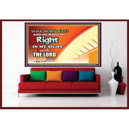 WALK IN MY WAYS AND DO WHAT IS RIGHT   Framed Scripture Art   (GWOVERCOMER9451)   