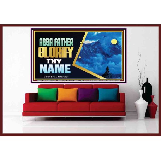 ABBA FATHER GLORIFY THY NAME   Bible Verses    (GWOVERCOMER9506)   