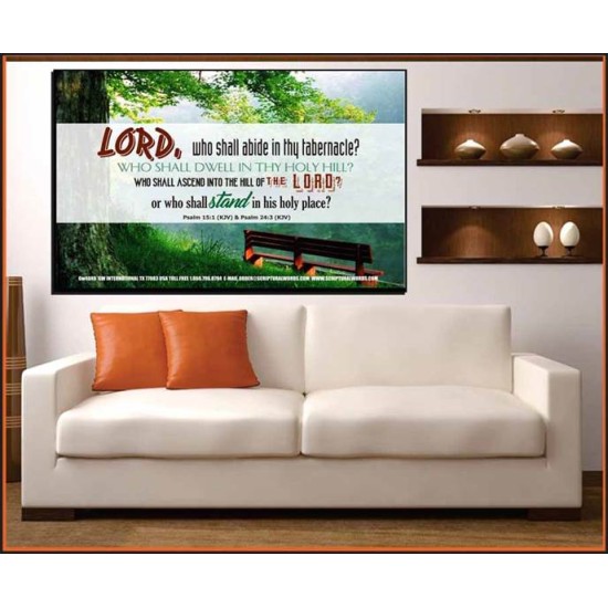 WHO SHALL ABIDE IN THY TABERNACLE   Decoration Wall Art   (GWOVERCOMER4049)   