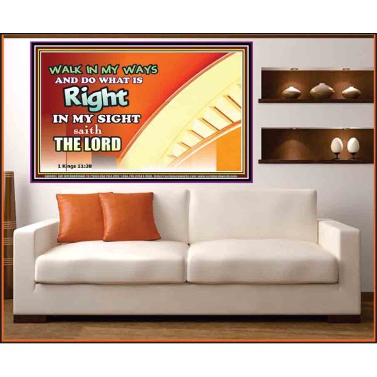 WALK IN MY WAYS AND DO WHAT IS RIGHT   Framed Scripture Art   (GWOVERCOMER9451)   