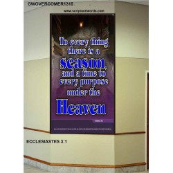 A TIME TO EVERY PURPOSE   Bible Verses Poster   (GWOVERCOMER1315)   "44X62"