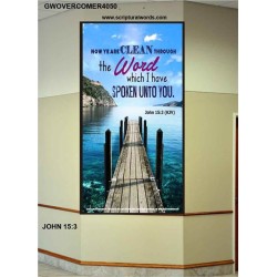 YE ARE CLEAN THROUGH THE WORD   Contemporary Christian poster   (GWOVERCOMER4050)   