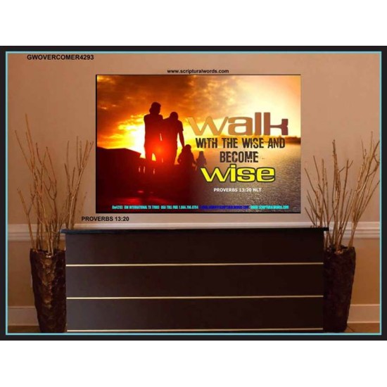 WALK WITH THE WISE   Framed Bible Verses   (GWOVERCOMER4293)   