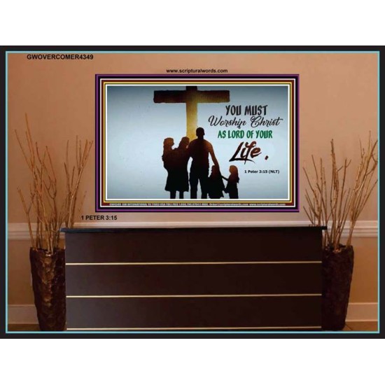 WORSHIP CHRIST   Christian Framed Art   (GWOVERCOMER4349)   