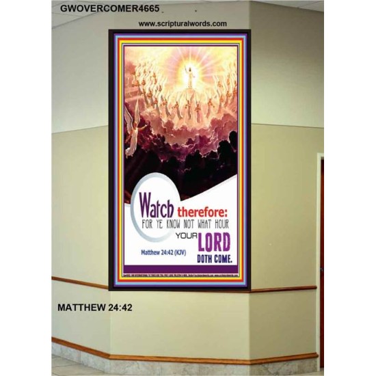 WATCH THEREFORE   Bible Verse Wall Art Frame   (GWOVERCOMER4665)   