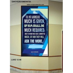 WHOMSOEVER MUCH IS GIVEN   Inspirational Wall Art Frame   (GWOVERCOMER4752)   "44X62"