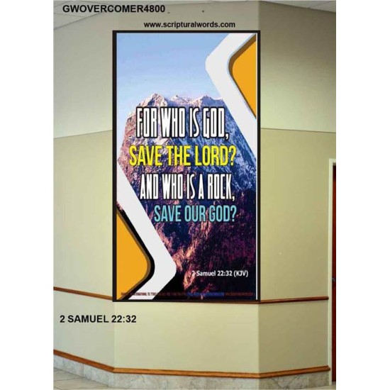 WHO IS A ROCK   Framed Bible Verses Online   (GWOVERCOMER4800)   