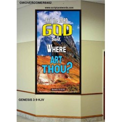 WHERE ARE THOU   Custom Framed Bible Verses   (GWOVERCOMER6402)   "44X62"