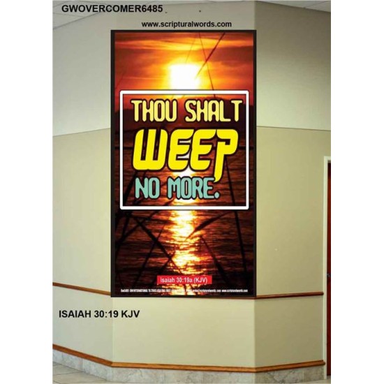 WEEP NO MORE   Framed Bible Verse   (GWOVERCOMER6485)   