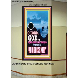 UNLESS YOU BLESS ME   Bible Verses Wall Art   (GWOVERCOMER7312)   "44X62"