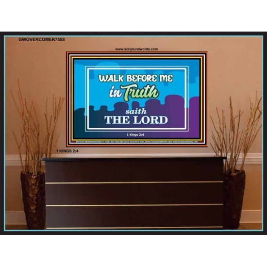 WALK IN TRUTH   Unique Bible Verse Framed   (GWOVERCOMER7558)   