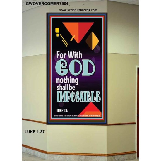 WITH GOD NOTHING SHALL BE IMPOSSIBLE   Frame Bible Verse   (GWOVERCOMER7564)   