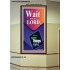 WAIT FOR THE LORD   Framed Scriptural Dcor   (GWOVERCOMER8069)   "44X62"