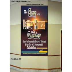 GLORY OF THE LATTER HOUSE   Bible Verses Poster   (GWOVERCOMER832C)   "44X62"
