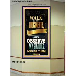 WALK IN MY JUDGEMENTS   Printable Bible Verse to Framed   (GWOVERCOMER8479)   "44X62"