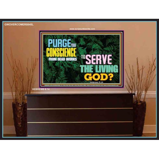 SERVE THE LIVING GOD   Religious Art   (GWOVERCOMER8845L)   