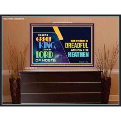 A GREAT KING IS OUR GOD THE LORD OF HOSTS   Custom Frame Bible Verse   (GWOVERCOMER9348)   "62x44"