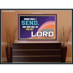 WHOM SHALL I SEND?   Art & Dcor Frame   (GWOVERCOMER9358)   "62x44"