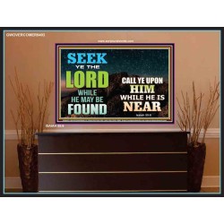 SEEK THE LORD WHEN HE IS NEAR   Bible Verse Frame for Home Online   (GWOVERCOMER9403)   