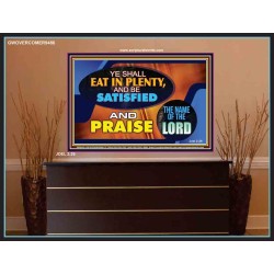 YE SHALL EAT IN PLENTY AND BE SATISFIED   Framed Religious Wall Art    (GWOVERCOMER9486)   "62x44"