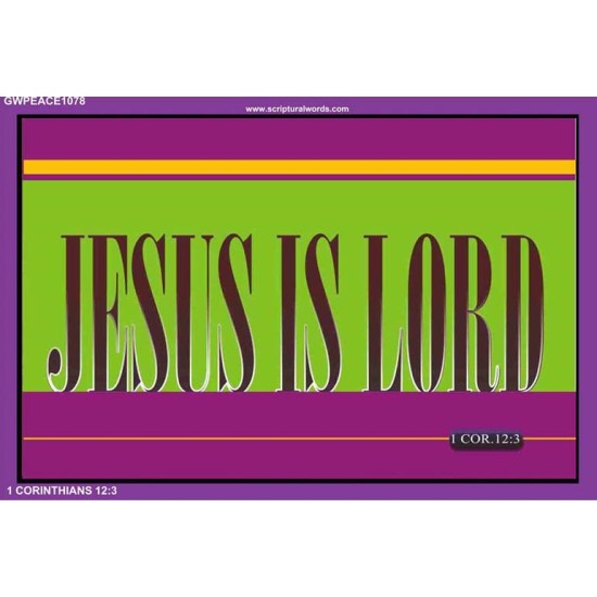 JESUS IS LORD   Scriptures Wall Art   (GWPEACE1078)   