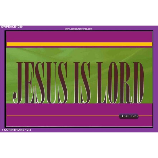 JESUS IS LORD   Framed Scripture Dcor   (GWPEACE1080)   