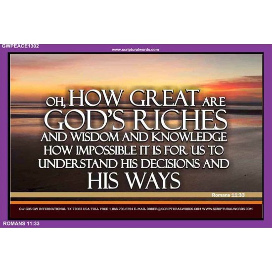 HOW GREAT ARE GOD'S RICHES   Custom Framed Bible Verse   (GWPEACE1302)   