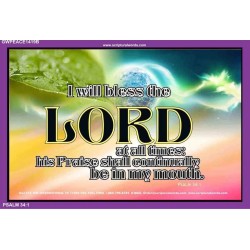 I WILL BLESS THE LORD   Unique Bible Verse Framed   (GWPEACE1419B)   