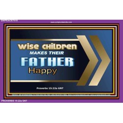 WISE CHILDREN MAKES THEIR FATHER HAPPY   Wall & Art Dcor   (GWPEACE7515)   