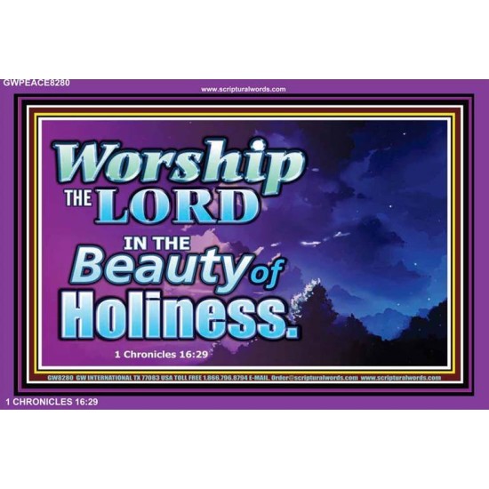 IN THE BEAUTY OF HOLINESS   Framed Scriptural Dcor   (GWPEACE8280)   