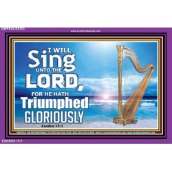 I WILL SING UNTO THE LORD   Framed Art Prints   (GWPEACE8353)   