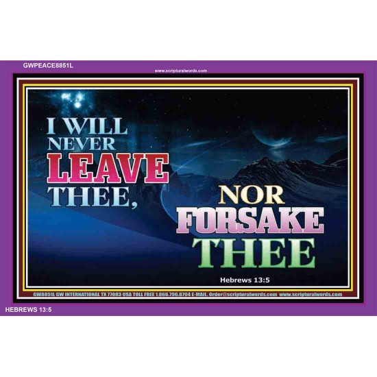 WILL NOT FORSAKE THEE   Bible Verse Art Prints   (GWPEACE8851L)   