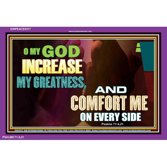 INCREASE MY GREATNESS O LORD   Wall Dcor   (GWPEACE9317)   