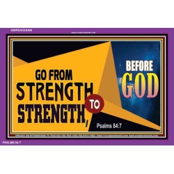 GO FROM STRENGTH TO STRENGTH   Inspirational Bible Verse Framed   (GWPEACE9368)   