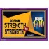 GO FROM STRENGTH TO STRENGTH   Inspirational Bible Verse Framed   (GWPEACE9368)   "14x12"