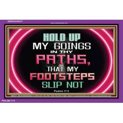 HOLD UP MY GOINGS IN THY PATHS   Printable Bible Verse to Framed   (GWPEACE9377)   