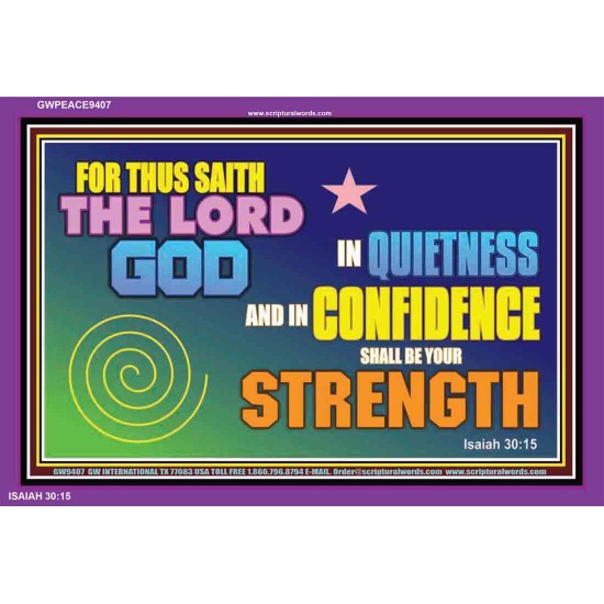 IN QUITENESS AND CONFIDENCE SHALL BE YOUR STRENGTH   Bible Verses Framed Art Prints   (GWPEACE9407)   