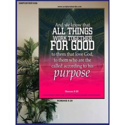 ALL THINGS WORK FOR GOOD TO THEM THAT LOVE GOD   Acrylic Glass framed scripture art   (GWPOSTER1036)   