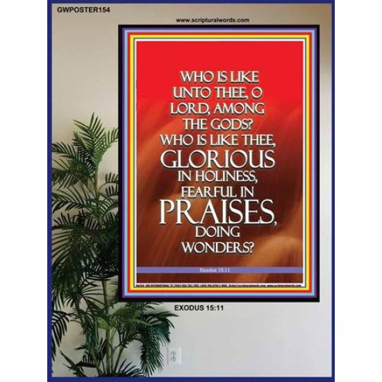 WHO IS LIKE UNTO THEE O LORD   Contemporary Christian Wall Art Frame   (GWPOSTER154)   