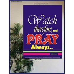 WATCH THEREFORE AND PRAY   Frame Bible Verse   (GWPOSTER1645)   